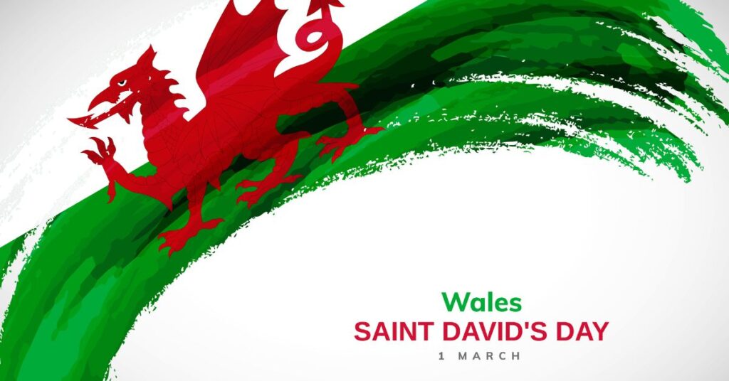 Illustration of a red dragon atop a green and white brushstroke design, with the text 'Wales Saint David's Day 1 March'.